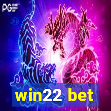 win22 bet